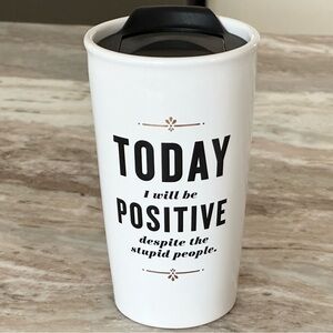 Hallmark Travel Coffee Mug “Today I Will Be Positive Despite The Stupid People”